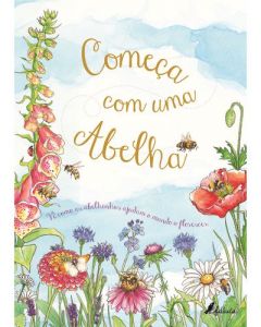 Começa com uma Abelha