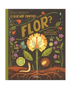 O Que Há Dentro de Uma Flor?
