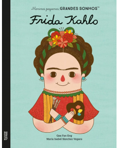 Meninos Pequenos, Grandes Sonhos: Frida Khalo